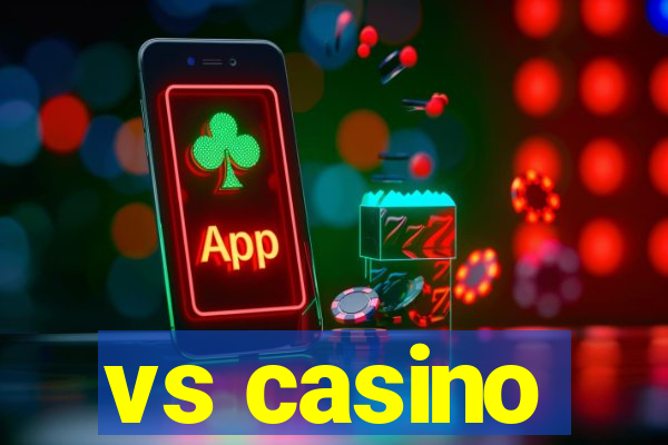 vs casino