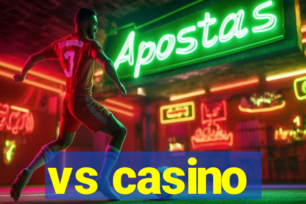 vs casino