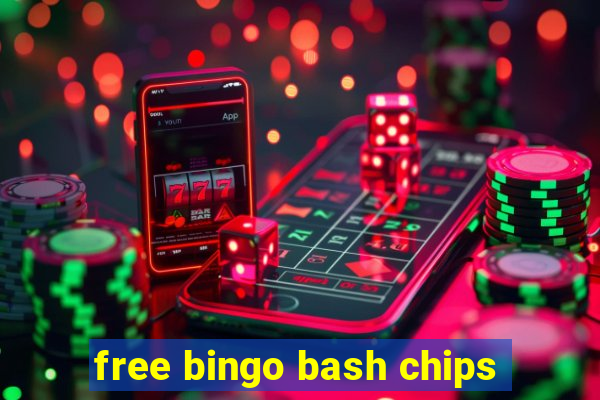 free bingo bash chips