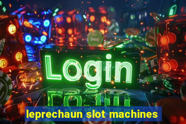 leprechaun slot machines