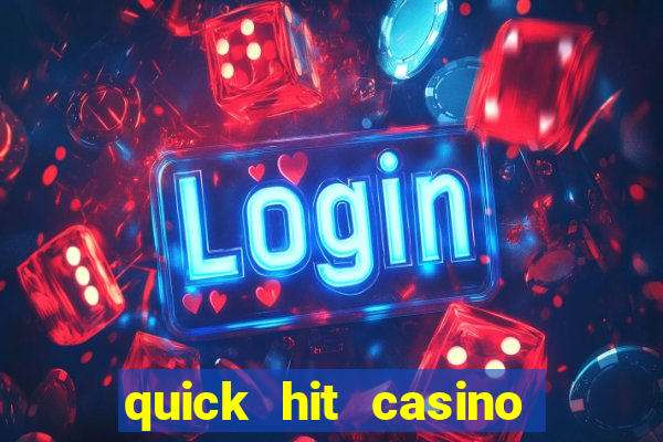 quick hit casino slot machine