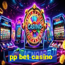 pp bet casino