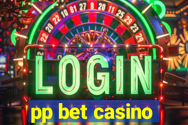 pp bet casino