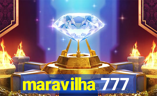 maravilha 777