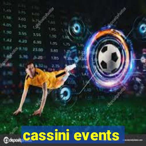 cassini events