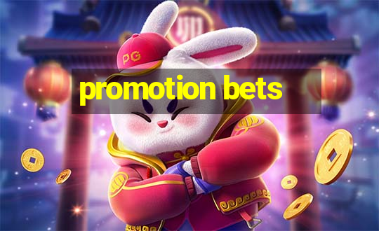 promotion bets