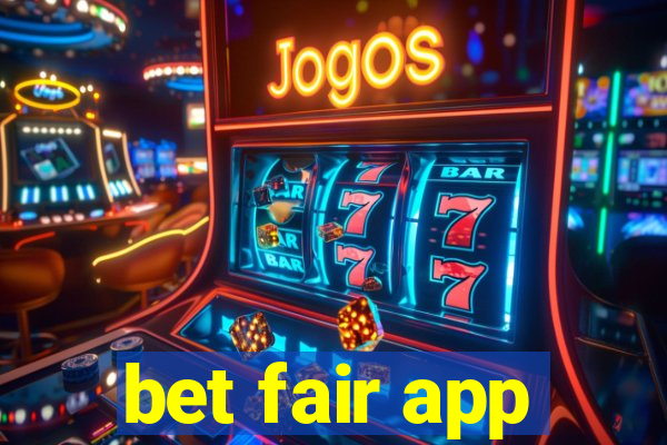 bet fair app