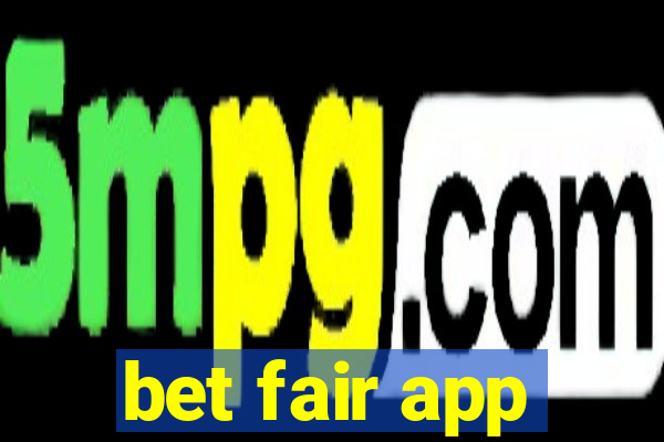 bet fair app