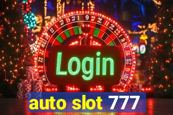 auto slot 777