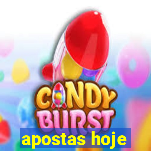 apostas hoje