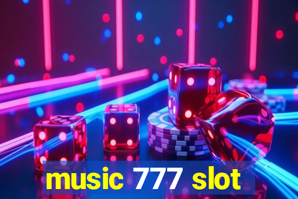 music 777 slot