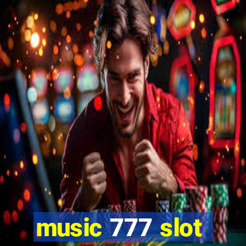 music 777 slot