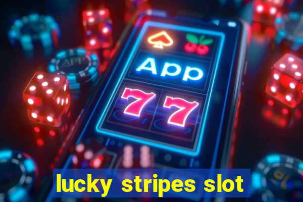 lucky stripes slot