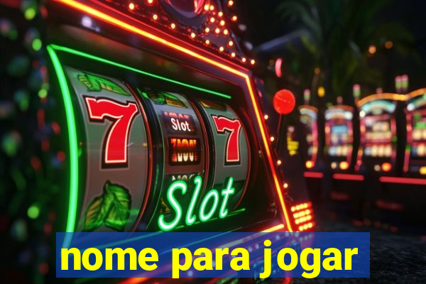 nome para jogar