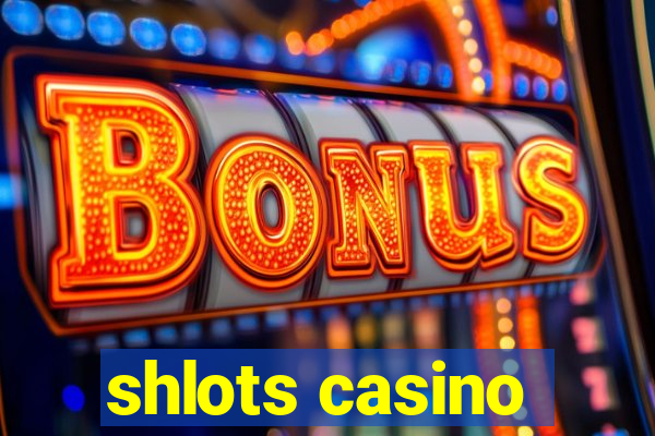 shlots casino