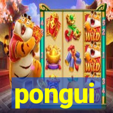 pongui