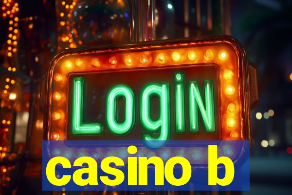 casino b