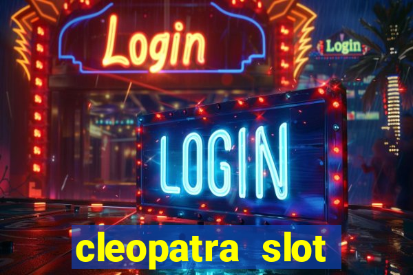 cleopatra slot machine free