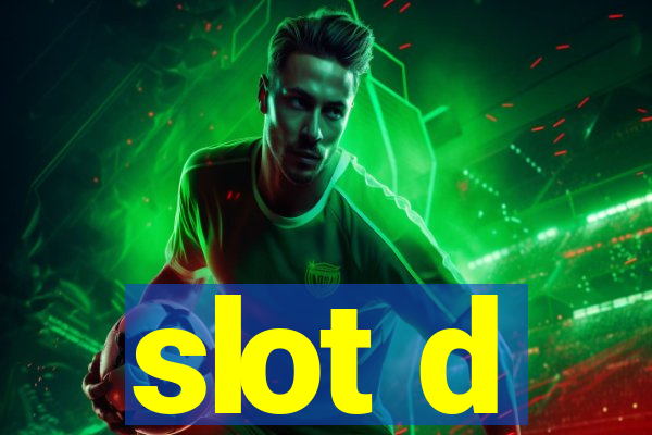 slot d