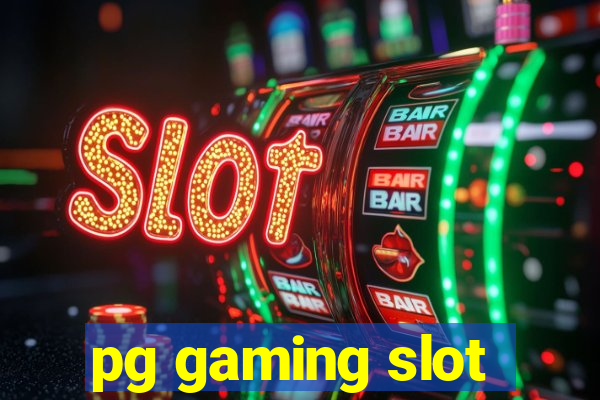 pg gaming slot