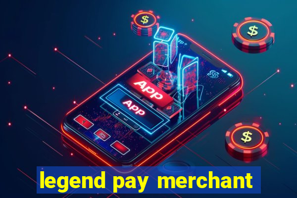 legend pay merchant