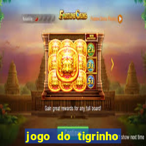 jogo do tigrinho cartao de credito