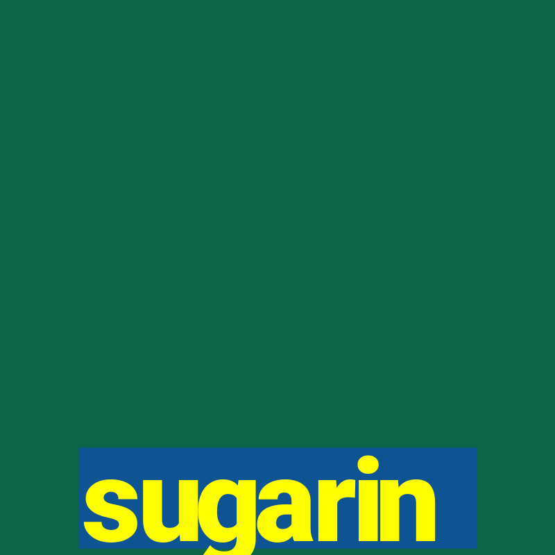 sugarin