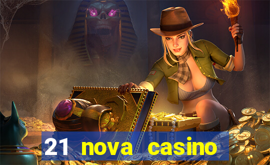 21 nova casino free download