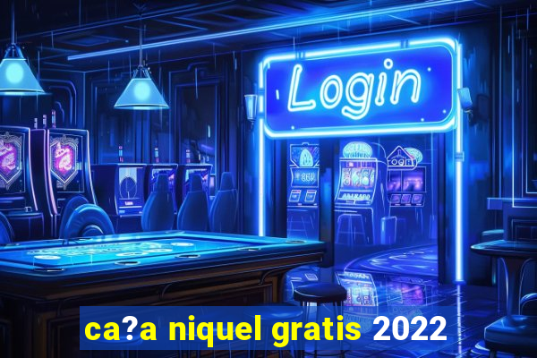 ca?a niquel gratis 2022