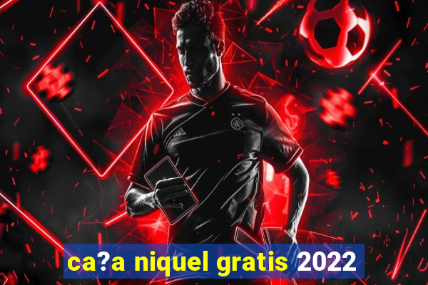 ca?a niquel gratis 2022