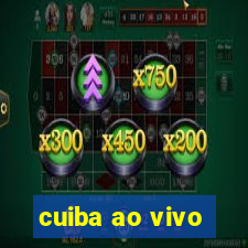 cuiba ao vivo