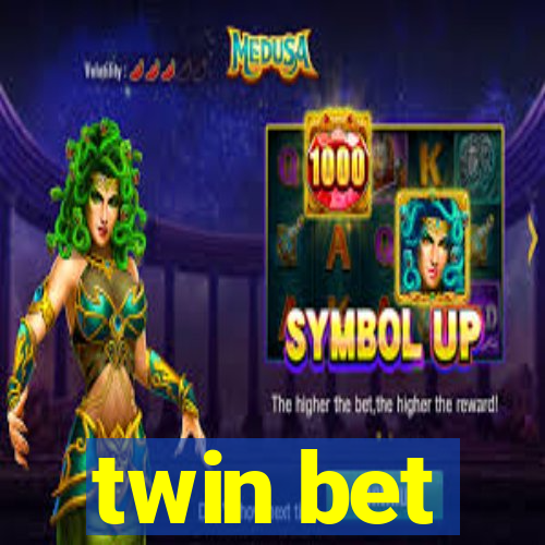 twin bet