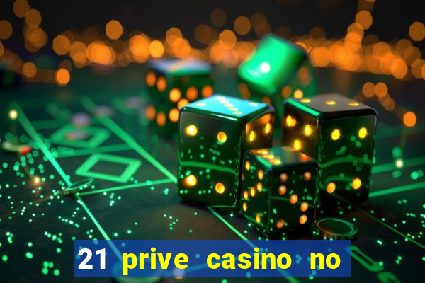 21 prive casino no deposit bonus code