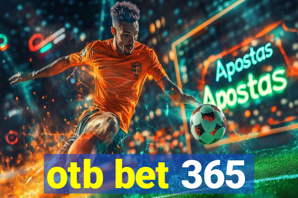 otb bet 365