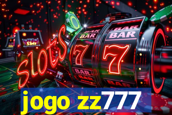 jogo zz777