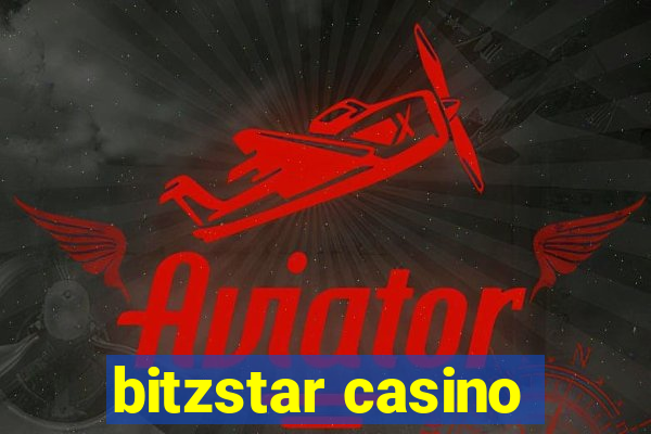 bitzstar casino