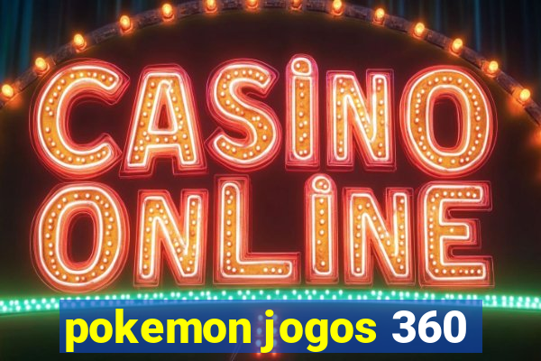 pokemon jogos 360