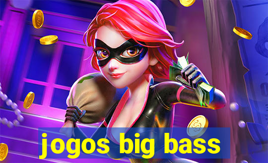 jogos big bass