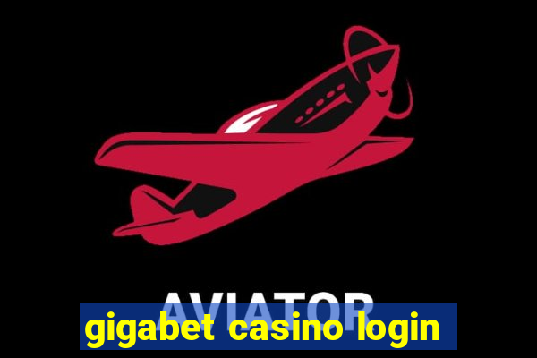 gigabet casino login