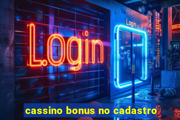 cassino bonus no cadastro