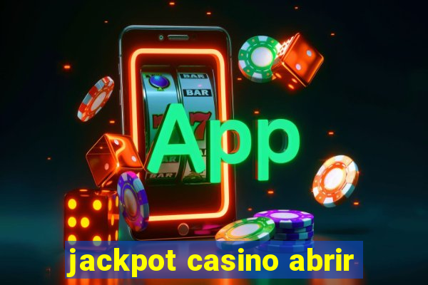 jackpot casino abrir