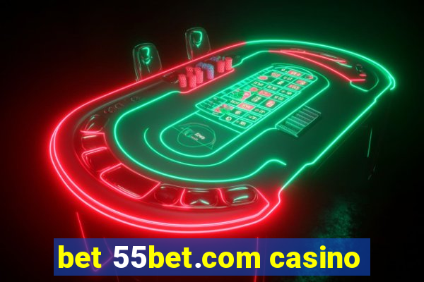 bet 55bet.com casino