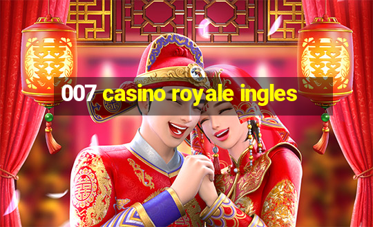 007 casino royale ingles