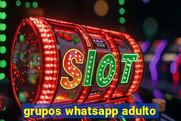 grupos whatsapp adulto