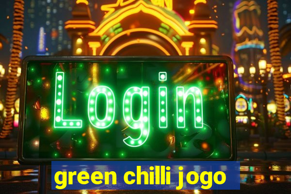 green chilli jogo