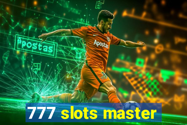 777 slots master