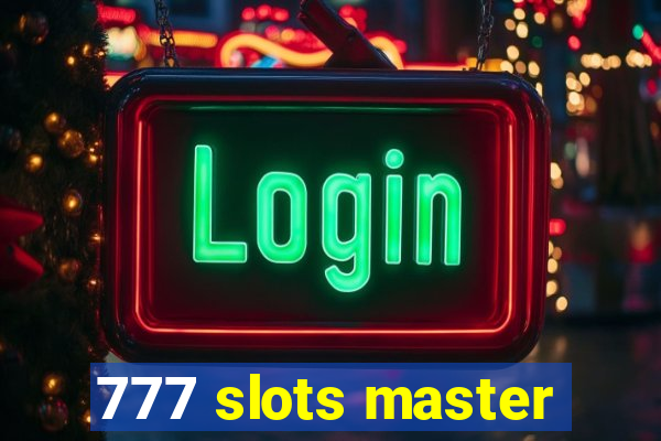 777 slots master