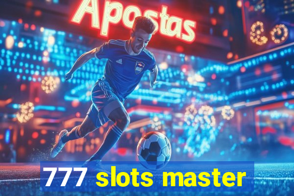 777 slots master