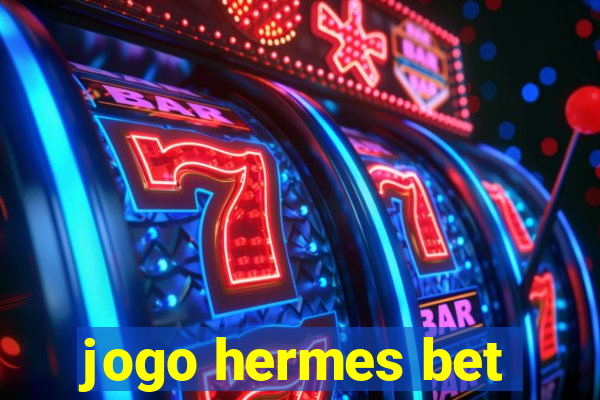 jogo hermes bet