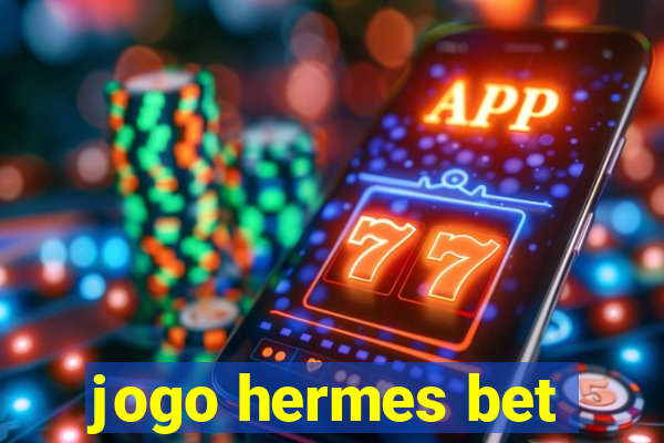 jogo hermes bet